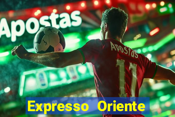 Expresso Oriente rota atual